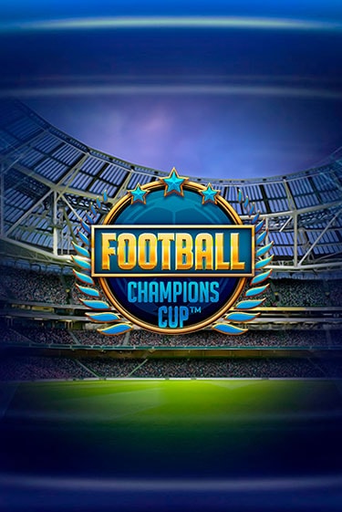 Football: Champions Cup играть онлайн | Казино ПокерДом без регистрации
